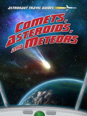 cover image of Comets, Asteroids, and Meteors